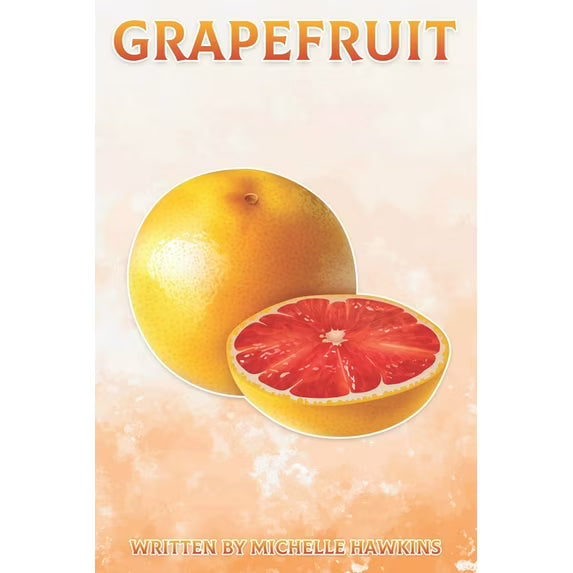 Fun Facts on Fruits and Vegetables Grapefruit: Fun Facts on Fruits and Vegetables 50, (Paperback)